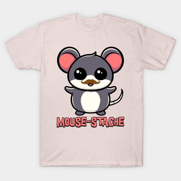 Mouse-stache! Cute Mouse Mustache Puns T-Shirt by Cute And Punny